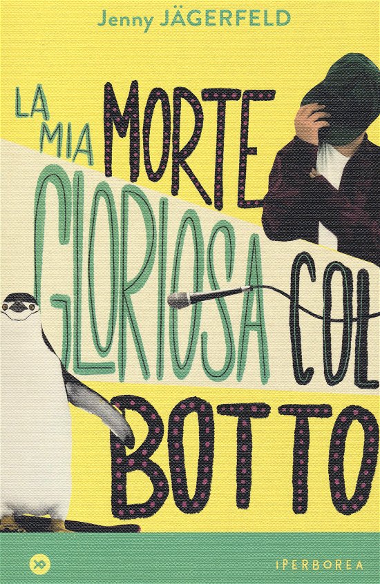 Cover for Jenny Jägerfeld · La Mia Morte Gloriosa Col Botto (Buch)
