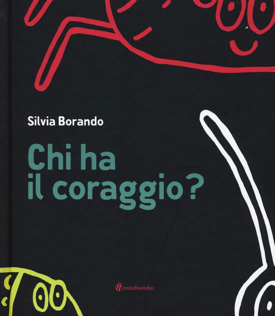 Cover for Silvia Borando · Chi Ha Il Coraggio? Ediz. Illustrata (Book)