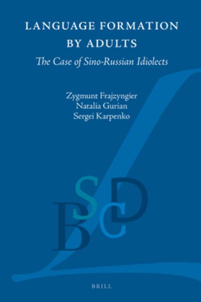 Language Formation by Adults - Zygmunt Frajzyngier - Bücher - BRILL - 9789004463295 - 16. September 2021