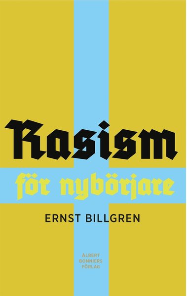 Cover for Ernst Billgren · Rasism för nybörjare (Hardcover Book) (2018)