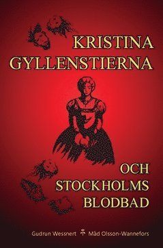 Cover for Gudrun Wessnert · Kristina Gyllenstierna och Stockholms blodbad (Paperback Book) (2020)