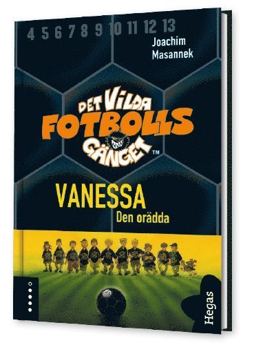 Det vilda fotbollsgänget: Det vilda fotbollsgänget. Vanessa - Joachim Masannek - Böcker - Bokförlaget Hegas - 9789175433295 - 10 oktober 2016