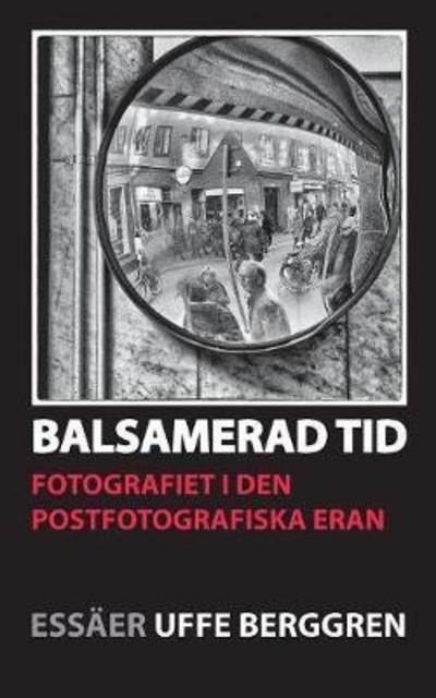 Cover for Berggren · Balsamerad tid (Book) (2018)