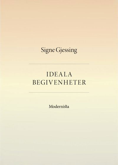 Cover for Signe Gjessing · Ideala begivenheter (Buch) (2019)