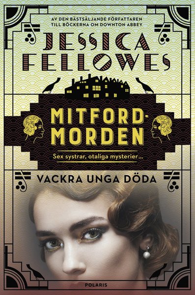 Mitfordmorden: Vackra unga döda - Jessica Fellowes - Bøger - Bokförlaget Polaris - 9789177950295 - 17. maj 2019