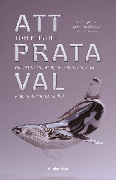 Cover for Tom Mustill · Att prata val : Hur artificiell intelligens kan förändra vår kommunikation (Innbunden bok) (2022)
