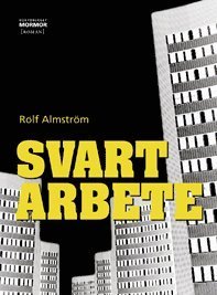 Cover for Rolf Almström · Svart arbete (Buch) (2009)