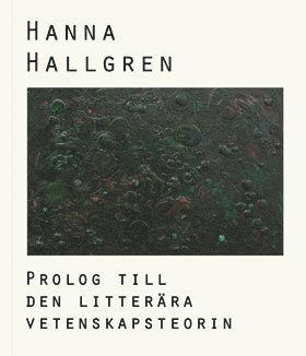 Cover for Hanna Hallgren · Prolog till den litterära vetenskapsteorin (Book) (2014)