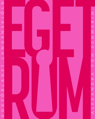 Cover for Alexandra von Schwerin · Eget Rum (Hardcover Book) (2025)