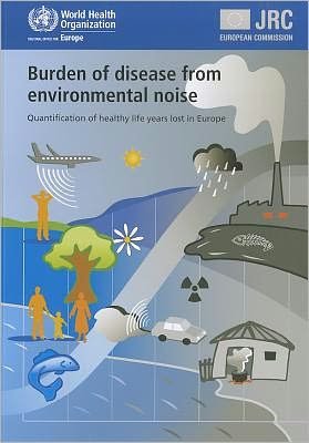 Burden of Disease from Environmental Noise: Quantification of Healthy Life Years Lost in Europe - Who Regional Office for Europe - Bøker - World Health Organization - 9789289002295 - 1. november 2011