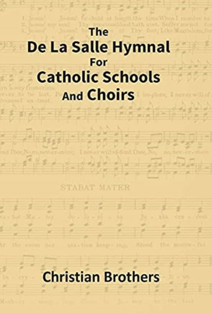 Cover for Charles Alexander Eastman (Ohiyesa) · The De La Salle Hymnal For Catholic Schools And Choirs (Hardcover Book) (2017)