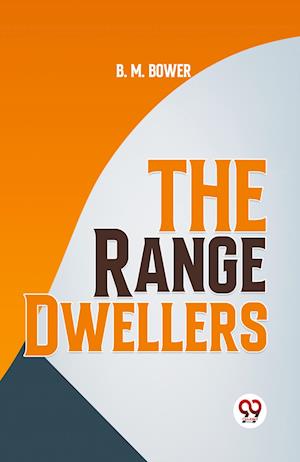 Cover for B.M. Bower · The Range Dwellers (Paperback Book) (2023)