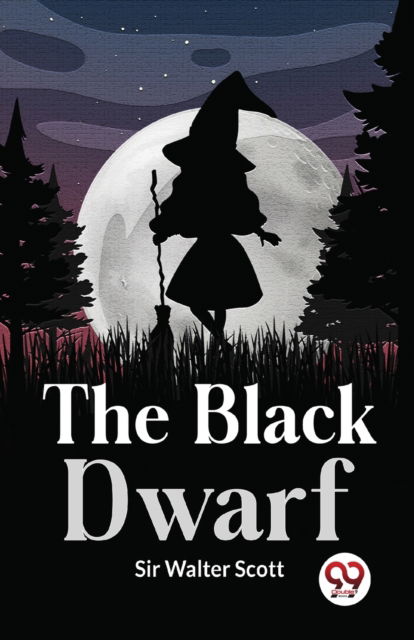 Cover for Walter Scott · The Black Dwarf (Paperback Bog) (2023)