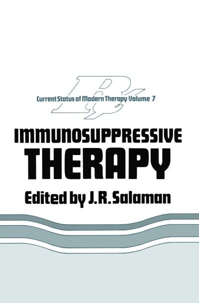 J R Salaman · Immunosuppressive Therapy - Current Status of Modern Therapy (Pocketbok) [Softcover reprint of the original 1st ed. 1981 edition] (2012)