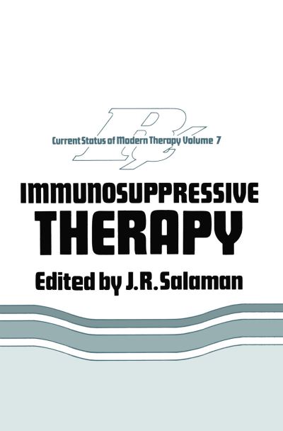 Immunosuppressive Therapy - Current Status of Modern Therapy - J R Salaman - Bøker - Springer - 9789401172295 - 13. april 2012