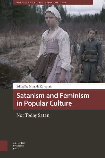 Cover for Satanism and Feminism in Popular Culture: Not Today Satan - Horror and Gothic Media Cultures (Innbunden bok) (2025)