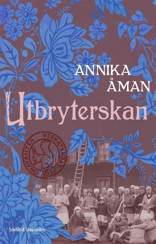Cover for Annika Åman · Utbryterskan (Innbunden bok) (2024)