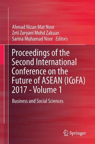 Cover for Proceedings of the Second International Conference on the Future of ASEAN ICoFA (Book) [1st ed. 2019 edition] (2019)