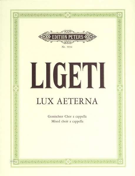 Lux Aeterna for 16-part Mixed Choir (Vocal Score) - Ligeti - Books - Edition Peters - 9790014042295 - April 12, 2001