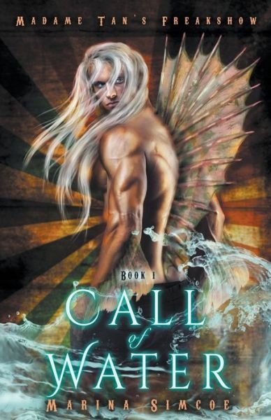 Cover for Marina Simcoe · Call of Water - Madame Tan's Freakshow (Paperback Bog) (2022)