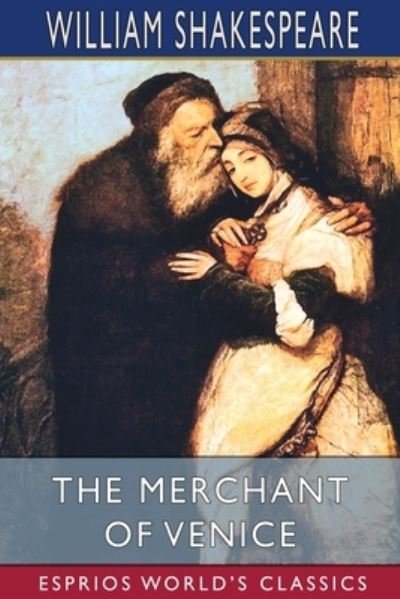 Cover for William Shakespeare · The Merchant of Venice (Esprios Classics) (Paperback Book) (2023)