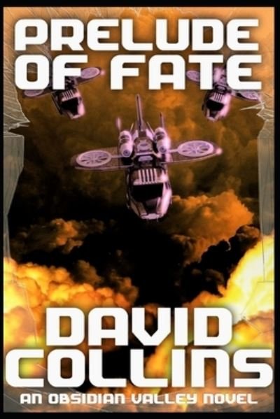 Cover for David Collins · Prelude of Fate: The Obsidian Valley (Paperback Book) (2022)