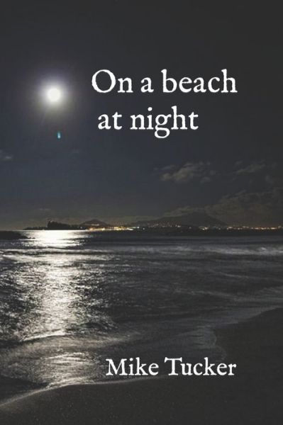 Cover for Mike Tucker · On a beach at night (Paperback Book) (2022)