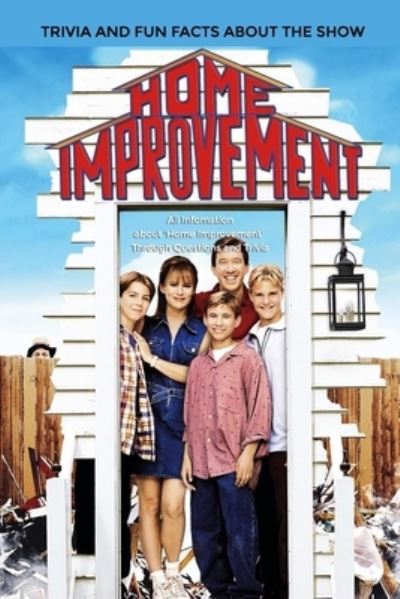 Cover for Jamila Branch · Home Improvement' Trivia And Fun Facts About The Show (Paperback Book) (2020)