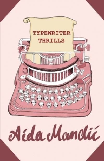 Cover for Aida Mandic · Typewriter Thrills (Pocketbok) (2020)