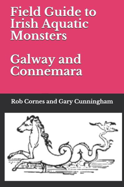 Cover for Gary Cunningham · Field Guide to Irish Aquatic Monsters Galway and Connemara (Paperback Book) (2020)