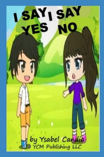Cover for Ysabel Candia · I Say Yes I Say No (Paperback Book) (2020)