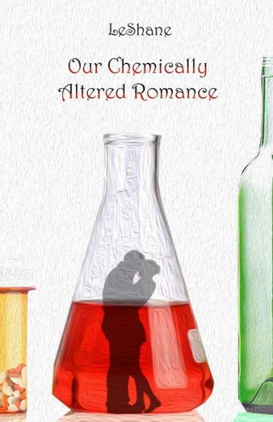 Cover for Leshane · Our Chemically Altered Romance (Paperback Book) (2020)