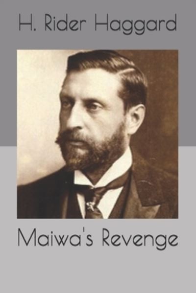 Cover for H Rider Haggard · Maiwa's Revenge (Paperback Book) (2021)