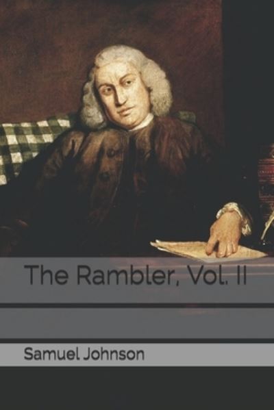 The Rambler, Vol. II - Samuel Johnson - Książki - Independently Published - 9798691496295 - 25 stycznia 2021