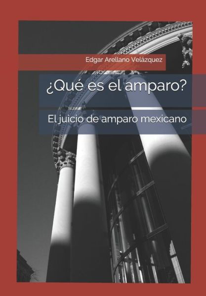 Cover for Edgar Arellano Velázquez · ?Que es el amparo? (Paperback Book) (2020)