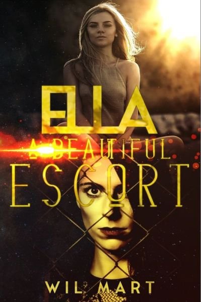 Cover for Wil Mart · Ella a beautiful escort. (Paperback Book) (2021)
