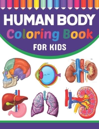 Pattyriebell Publication · Human Body Coloring Book For Kids ...