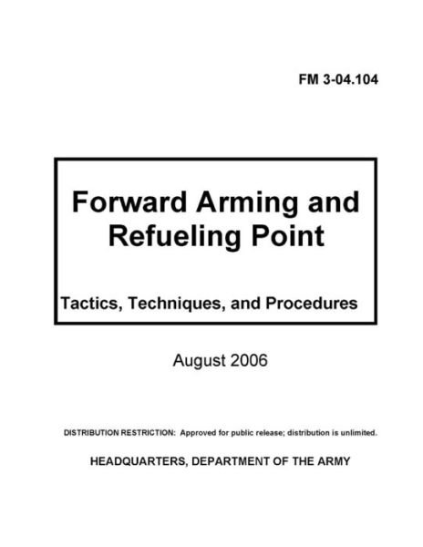 Cover for U S Army · FM 3-04.104 Forward Arming and Refueling Point (Paperback Book) (2021)