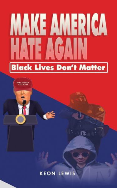 Cover for Keon Lewis · Make America Hate Again (Paperback Bog) (2021)