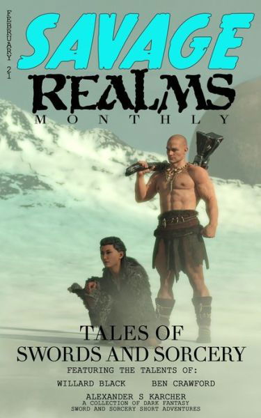 Savage Realms Monthly - B Harlan Crawford - Livros - Independently Published - 9798731411295 - 31 de março de 2021