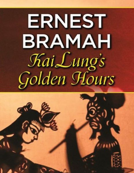 Cover for Ernest Bramah Smith · Kai Lung's Golden Hours (Annotated) (Paperback Book) (2021)