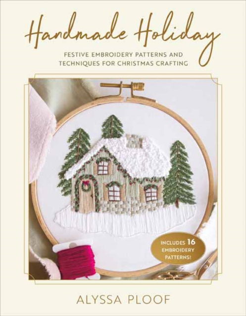 Alyssa Ploof · Handmade Holiday: Festive Embroidery Patterns and Techniques for Christmas Crafting (Paperback Book) (2024)