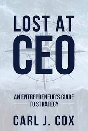 Cover for Carl J. Cox · Lost at CEO (Book) (2023)