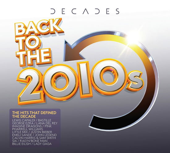 Decades: Back to the 2010s / Various - Decades: Back to the 2010s / Various - Muziek - UMC - 0600753947296 - 6 augustus 2021