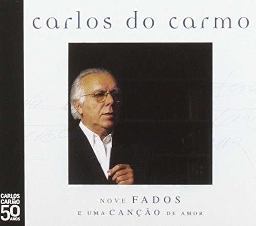 Cover for Carlos Do Carmo · Carlos Do Carmo:nove Fados E Uma Cancao (CD) (2013)