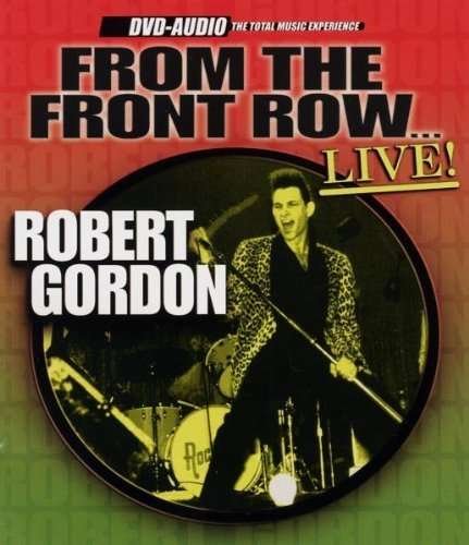 Cover for Robert Gordon · From the Front Row (DVD-Audio) (2005)