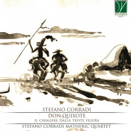 Cover for Stefano Corradi · Don Quixote - Il Cavaliere Dalla Triste Figura (CD) (2018)