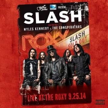 Cover for Slash Ft. Kennedy, Myles &amp; the Conspirators · Live at the Roxy 25.9.14 (DVD) (2015)