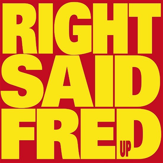 Up - Right Said Fred - Musiikki - CARGO UK - 0809236166296 - perjantai 7. heinäkuuta 2023