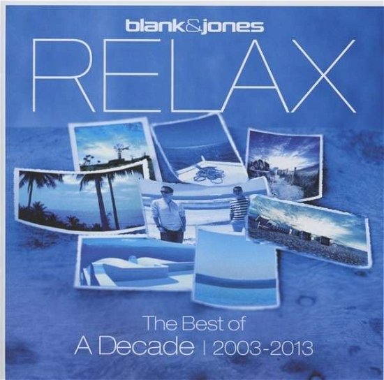 Cover for Blank and Jones · Relax - the Best of a Decade 2003-2013 (CD) (2013)